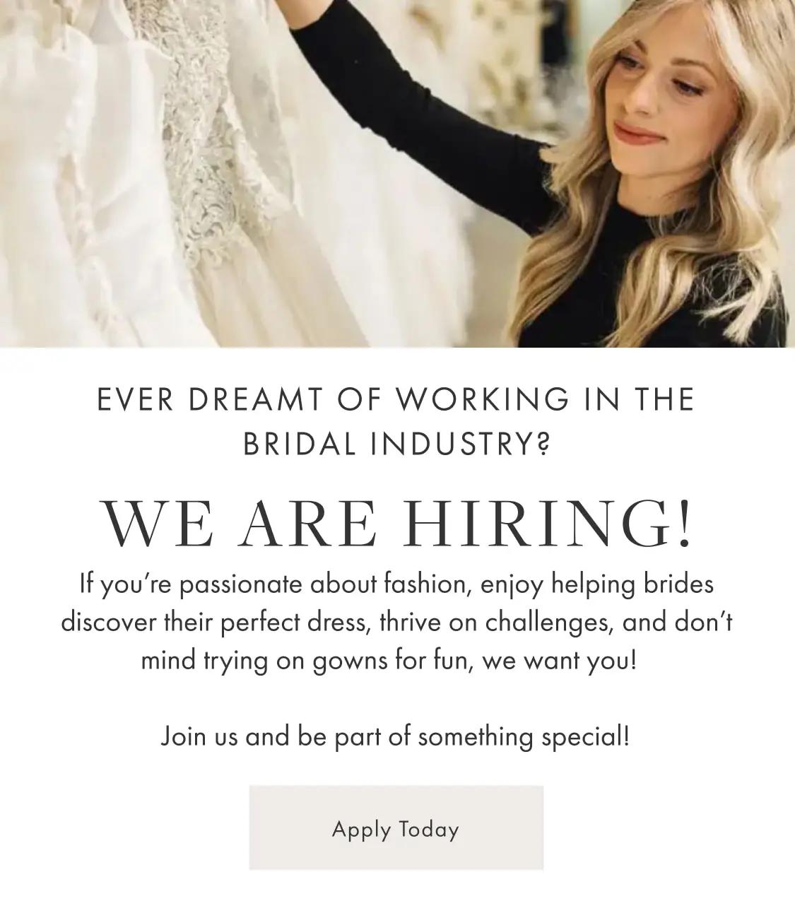 We are hiring bridal stylists at Always Elegant Bridal, Chico