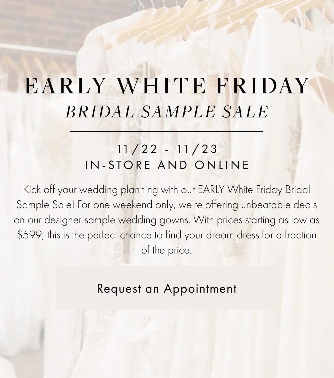 Early White Friday Sale at Always Elegant Bridal - Chico